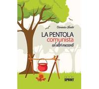 La pentola comunista ed altri racconti