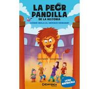 La peor pandilla de la historia. ¡Cómo mola el Imperio romano!: 3