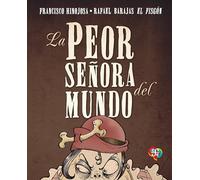 La peor señora del mundo/ The worst lady of the world
