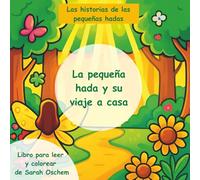 La pequeña hada y su viaje a casa: Libro para leer y colorear