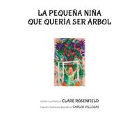 La Pequeña Niña Que Quería Ser Árbol