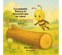 La pequeña Zuma y la tormenta que se calmó: “Un cuento para transformar la tormenta en calma con un abrazo.”