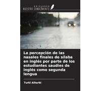La percepción de las nasales finales de sílaba en inglés por parte de los estudiantes saudíes de inglés como segunda lengua