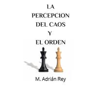 La Percepción del Caos y el Orden