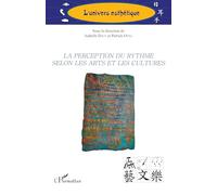 La perception du rythme selon les arts et les cultures