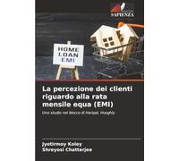La percezione dei clienti riguardo alla rata mensile equa (EMI): Uno studio nel blocco di Haripal, Hooghly