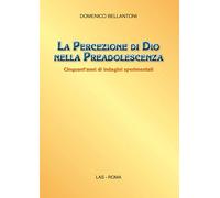 La percezione di Dio nella preadolescenza. Cinquant'anni di indagini sperimentali