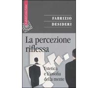 La percezione riflessa. Estetica e filosofia della mente