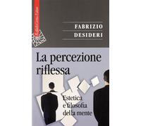 La percezione riflessa. Estetica e filosofia della mente