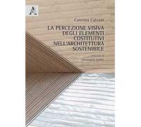 La percezione visiva degli elementi costitutivi nell'architettura sostenibile