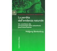La perdita dell'evidenza naturale. Un contributo alla psicopatologia delle schizofrenie pauci-sintomatiche