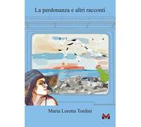 La perdonanza e altri racconti