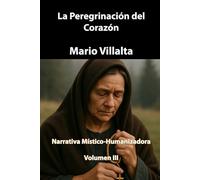 La Peregrinación del Corazón, Volumen III: 3