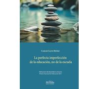 La perfecta imperfección de la educación, no de la escuela