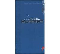 La perfetta comunicazione