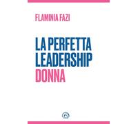 La perfetta leadership. Donna