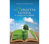 La perfetta letizia di Francesco d'Assisi