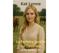 La Perfetta Sorella del Cavaliere: Le Sorelle MacPherson #6