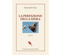 La perfezione della sfera [Paperback] [May 20, 2021] Nava, Emanuela