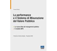 La performance e il sistema di misurazione del valore pubblico. Le nuove sfide del management pubblico. Il modello INPS