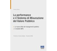 La performance e il sistema di misurazione del valore pubblico. Le nuove sfide del management pubblico. Il modello INPS
