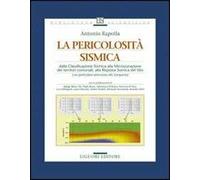 La pericolosità sismica. Dalla classificazione sismica alla microzonazione dei territori comunali, alla risposta sismica del sito