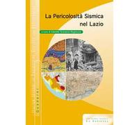 La pericolosità sismica nel Lazio. Con CD-ROM