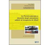 La perizia giurata di idoneità degli automezzi adibiti al trasporto di rifiuti
