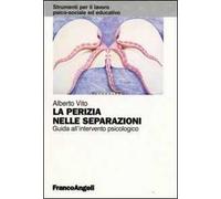 La perizia nelle separazioni. Guida all'intervento psicologico
