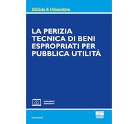 La perizia tecnica di beni espropriati per pubblica utilità