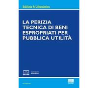 La perizia tecnica di beni espropriati per pubblica utilità