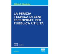 LA PERIZIA TECNICA DI BENI ESPROPRIATI PER PUBBLICA UTILITA' - IANNICELLI CIRO