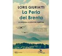 La perla del Brenta. La leggenda di Sofia e del campione