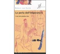 La perla dell'imperatore. I casi del giudice Dee