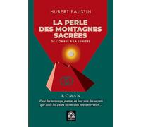 La Perle des Montagnes Sacrées: De l’Ombre à la Lumière