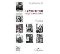 La Perse de 1892: Vestiges des Mille et Une Nuits