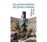 La persecuzione dei primi cristiani