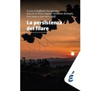 Libri Franco Faggiani / Alessandro Barbaglia / Piera Ventre - La Persistenza Del
