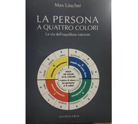 La persona a quattro colori. La via dell'equilibrio interiore