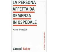 La persona affetta da demenza in ospedale