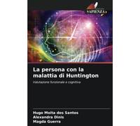 La persona con la malattia di Huntington: Valutazione funzionale e cognitiva