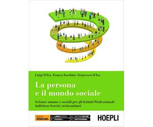 LA PERSONA E IL MONDO SOCIALE - D'ISA LUIGI, FOSCHINI FRANCA - HOEPLI