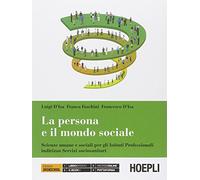 LA PERSONA E IL MONDO SOCIALE - D'ISA LUIGI, FOSCHINI FRANCA - HOEPLI