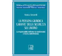La persona giuridica «garante» della sicurezza sul lavoro. La responsabilità dell'ente tra nodi insoluti e ricerca dell'effettività