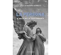 La persona. Il volto della trascendenza
