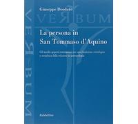 Libri Giuseppe Deodato - La Persona In San Tommaso D'Aquino. Gli Inediti Apporti