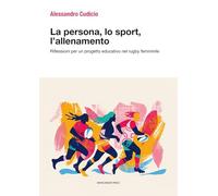 La persona, lo sport, l'allenamento. Riflessioni per un progetto educativo nel rugby femminile