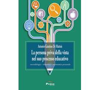 Libri De Matteis Antonio Giustino - La Persona Priva Della Vista Nel Suo Process