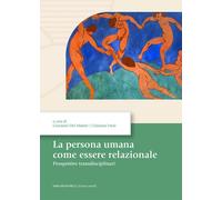 La persona umana come essere relazionale. Prospettive transdiscip