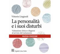 La personalità e i suoi disturbi. Valutazione clinica e diagnosi